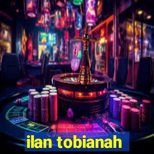 ilan tobianah